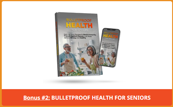 Bulletproof Health for Seniors Bonus